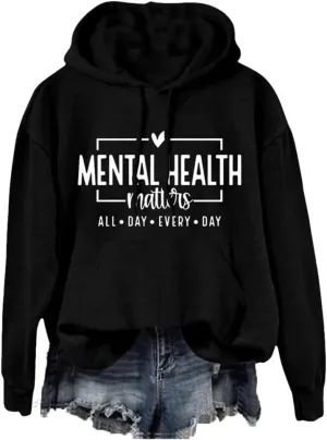 Fiogomis Mental Health Matters Hoodie Mental Health Awareness Sweatshirt Plus Size Positive Message Sweatshirts for Women