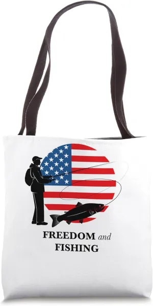 Freedom and Fishing -- Patriotic shirt for fishermen & women Tote Bag