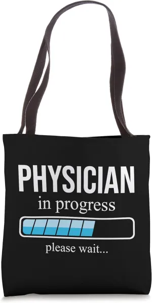 Funny Physician in progress Shirt, Doctor School Tote Bag