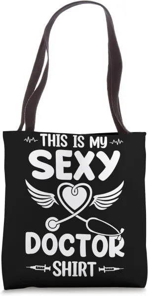 This Is My Sexy Doctor Shirt - Emergency Doctor Tote Bag